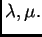 $ \lambda,\mu.$