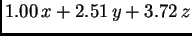 $\displaystyle 1.00\,x + 2.51\,y + 3.72\,z$