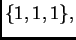 $ \{1,1,1\},$