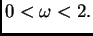 $ 0<\omega{}<2.$
