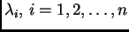 $ \lambda{}_i,\,i=1,2,\ldots{},n$