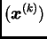 $ (\boldsymbol{x}^{(k)})$