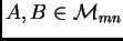 $ A,B\in {\cal M}_{mn}$