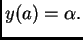 $ y(a)=\alpha.$