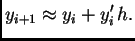 % latex2html id marker 40201
$\displaystyle y_{i+1} \approx y_i + y'_i\,h.$