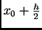 $ x_0+\frac{h}{2}$