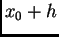 $ x_0+h$