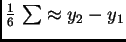 % latex2html id marker 40439
$ \frac{1}{6}\,\sum\approx{}y_2-y_1$