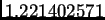 $ 1.221402571$
