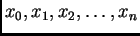 $ x_0,x_1,x_2,\ldots,x_n$