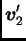$\displaystyle \boldsymbol{v}_2'$
