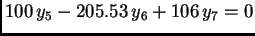 $\displaystyle 100\,y_5 - 205.53\,y_6 + 106\,y_7 = 0$