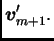 $\displaystyle \boldsymbol{v}_{m+1}'.$