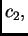 $ c_2,$