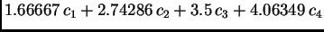 $\displaystyle 1.66667\,{c_1} + 2.74286\,{c_2} + 3.5\,{c_3} + 4.06349\,{c_4}$
