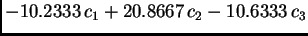 $\displaystyle -10.2333\,{c_1} + 20.8667\,{c_2} - 10.6333\,{c_3}$