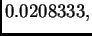 $\displaystyle 0.0208333,$