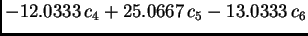 $\displaystyle -12.0333\,{c_4} + 25.0667\,{c_5} - 13.0333\,{c_6}$