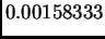 $\displaystyle 0.00158333$