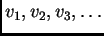 $\displaystyle v_1,v_2,v_3,\ldots$