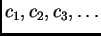 $ c_1,c_2,c_3,\ldots$