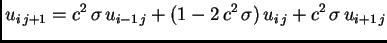 $\displaystyle u_{i\,j+1} = c^2\,\sigma\,u_{i-1\,j} + (1 -2\,c^2\,\sigma)\,u_{i\,j} + c^2\,\sigma\,u_{i+1\,j}$