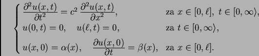 \begin{displaymath}
% latex2html id marker 41354
\begin{cases}\frac{\textstyle{\...
...al t}} =
\beta{}(x), & \text{za $x \in [0,\ell].$} \end{cases}\end{displaymath}
