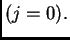 $ (j=0).$