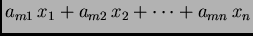$\displaystyle a_{m1}\,x_1+a_{m2}\,x_2+\cdots +a_{mn}\,x_n$