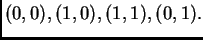 $ (0,0),(1,0),(1,1),(0,1).$