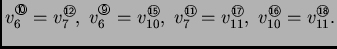 % latex2html id marker 41548
$\displaystyle v_6^{\text{\footnotesize\ding{201}}}...
...le{\sf 16}}}} = v_{11}^{\bigcirc{\hspace{-1.5ex}{\scriptscriptstyle{\sf 18}}}}.$