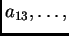 $ a_{13},\ldots,$