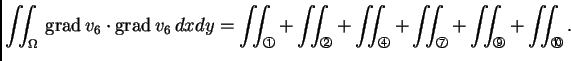 % latex2html id marker 41591
$\displaystyle \iint_{\Omega}\,{\rm grad\,}v_6\cdot...
...iint_{\text{\footnotesize\ding{200}}} + \iint_{\text{\footnotesize\ding{201}}}.$