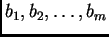 $ b_1, b_2,
\ldots, b_m$