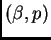 $ (\beta,p)$