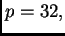 $ p=32,$