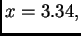$ x=3.34,$