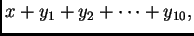 $ x+y_1+y_2+\cdots+y_{10},$