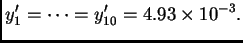 $\displaystyle y_1' = \cdots = y_{10}' = 4.93\times 10^{-3}.$