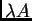 $ \lambda A$