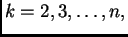 $ k=2,3,\ldots,n,$