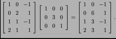 % latex2html id marker 31302
$\displaystyle \left[ \begin{array}{rrr}
1 & 0 & -...
...
1 & 0 & -1 \\
0 & 6 & 1 \\
1 & 3 & -1 \\
2 & 3 & 1
\end{array} \right].$
