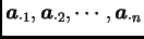 $ \boldsymbol{a}_{\cdot 1}, \boldsymbol{a}_{\cdot 2}, \cdots, \boldsymbol{a}_{\cdot n}$