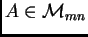$ A\in {\cal M}_{mn}$