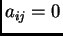 $ a_{ij}=0$