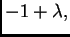 $ -1+\lambda,$