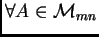 $ \forall A\in {\cal M}_{mn}$