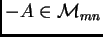 $ -A\in
{\cal M}_{mn}$