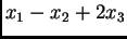 $\displaystyle x_1- x_2+ 2x_3$