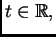 $ t\in
\mathbb{R},$